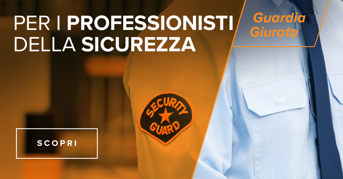 Soluzioni per le guardie giurate e i professionisti della sicurezza